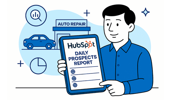How automotive shops use the Hubspot Daily Prospects Report